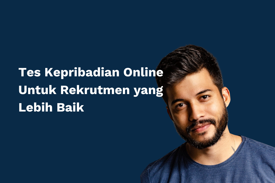 Tes Kepribadian Online Untuk Rekrutmen yang Lebih Baik - Algobash.com