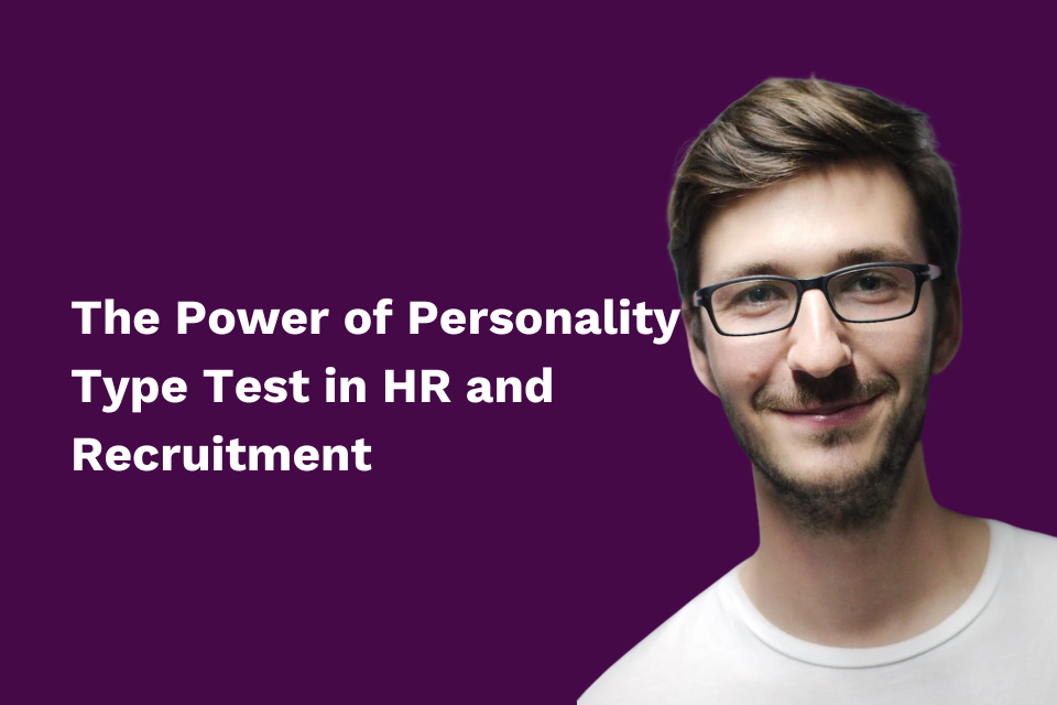 The Power of Personality Type Test in HR and Recruitment - Algobash.com